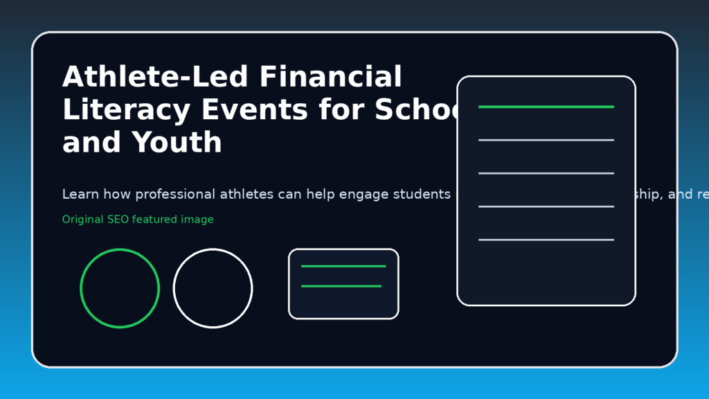 Athlete-Led Financial Literacy Events for Schools and Youth featured image