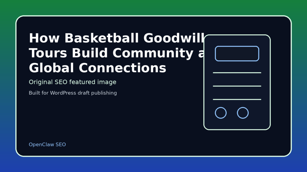 Featured image for How Basketball Goodwill Tours Build Community and Global Connections