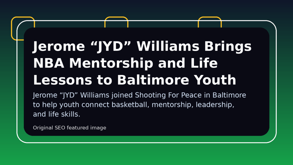 Jerome JYD Williams Baltimore youth mentorship featured image