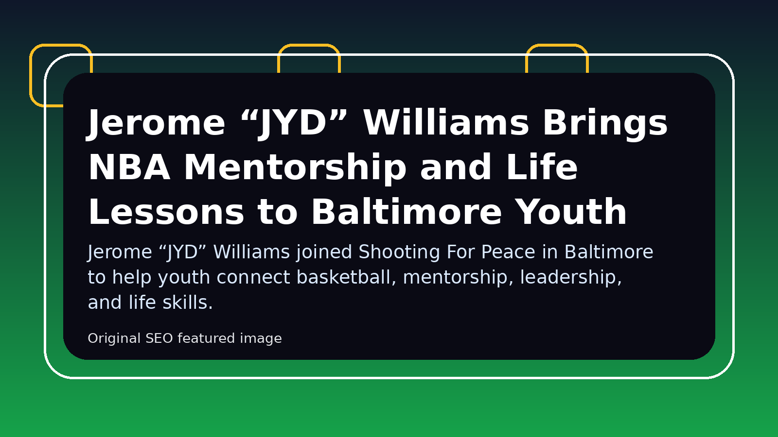 Jerome JYD Williams Baltimore youth mentorship featured image