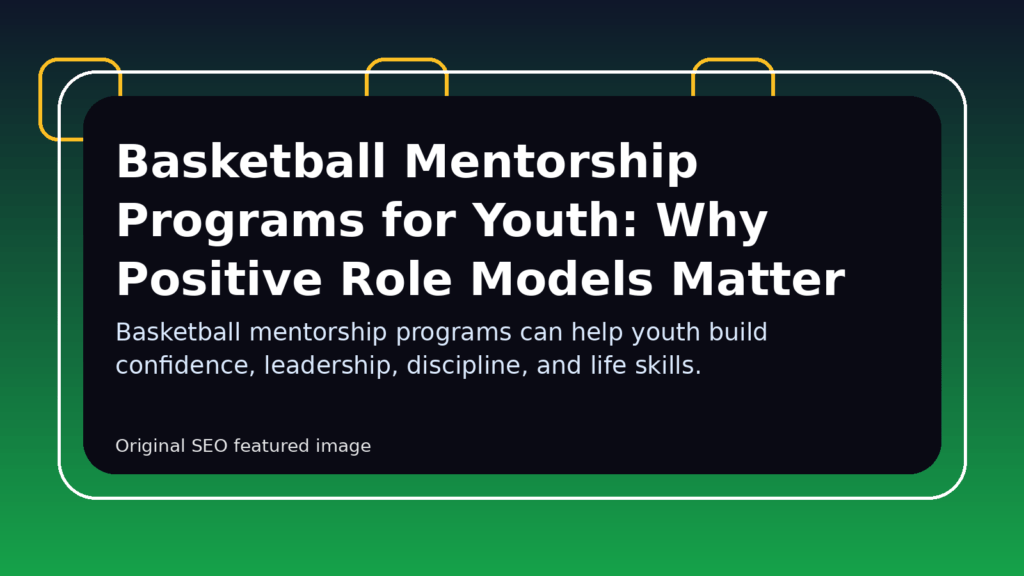 basketball mentorship programs for youth featured image