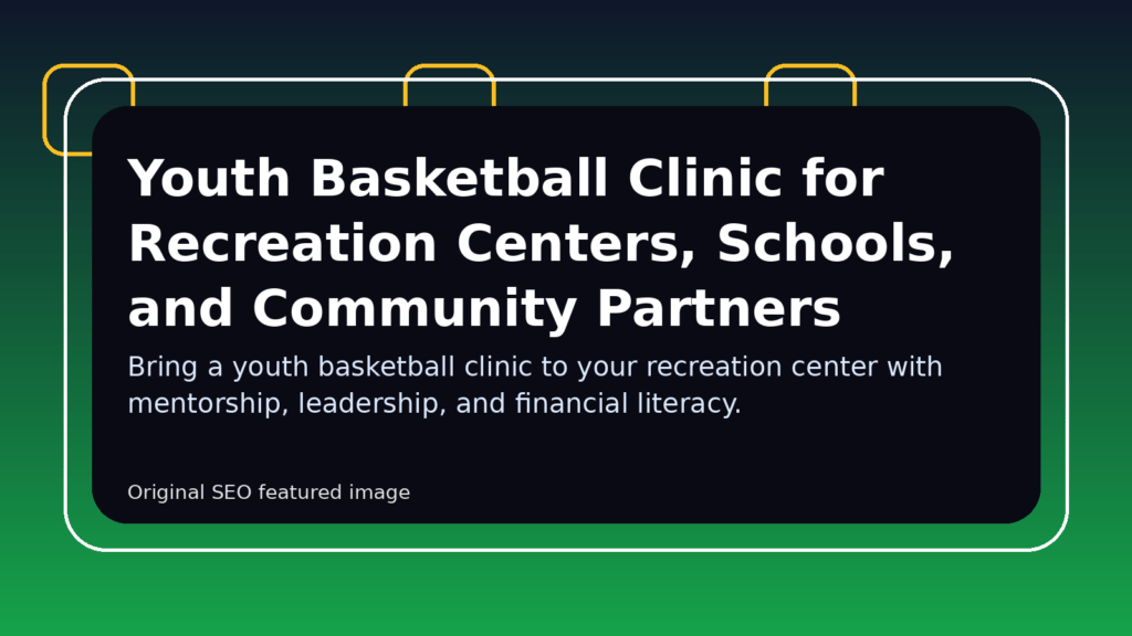 youth basketball clinic for rec centers featured image